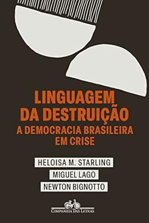 Linguagem da destruicao Heloisa Murgel Starling